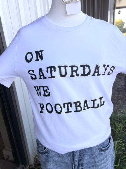 On Saturdays We Football T-Shirt